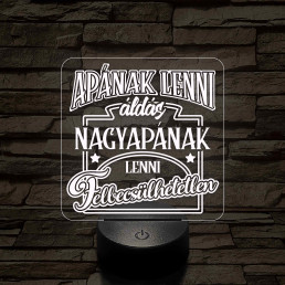 Apának lenni áldás, Nagypapának lenni felbecsülhetetlen - 7 színű 3D led lámpa