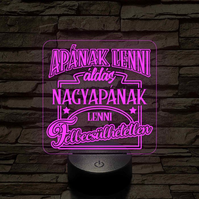 Apának lenni áldás, Nagypapának lenni felbecsülhetetlen - 7 színű 3D led lámpa