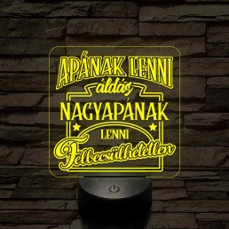 Apának lenni áldás, Nagypapának lenni felbecsülhetetlen - 7 színű 3D led lámpa