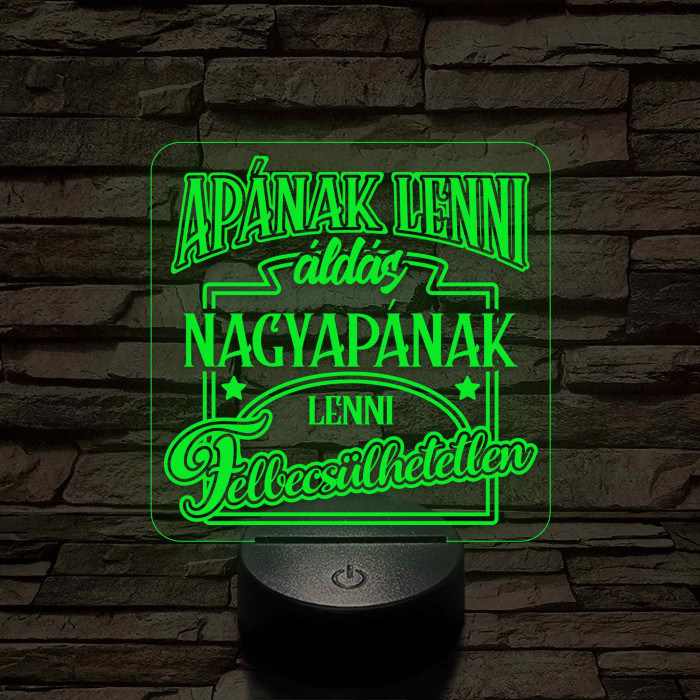 Apának lenni áldás, Nagypapának lenni felbecsülhetetlen - 7 színű 3D led lámpa