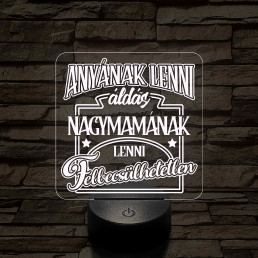 Anyának lenni áldás, Nagymamának lenni felbecsülhetetlen - 7 színű 3D led lámpa