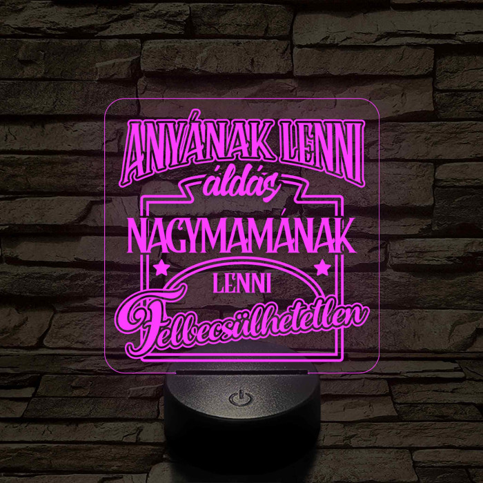 Anyának lenni áldás, Nagymamának lenni felbecsülhetetlen - 7 színű 3D led lámpa