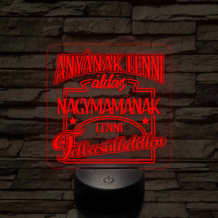 Anyának lenni áldás, Nagymamának lenni felbecsülhetetlen - 7 színű 3D led lámpa