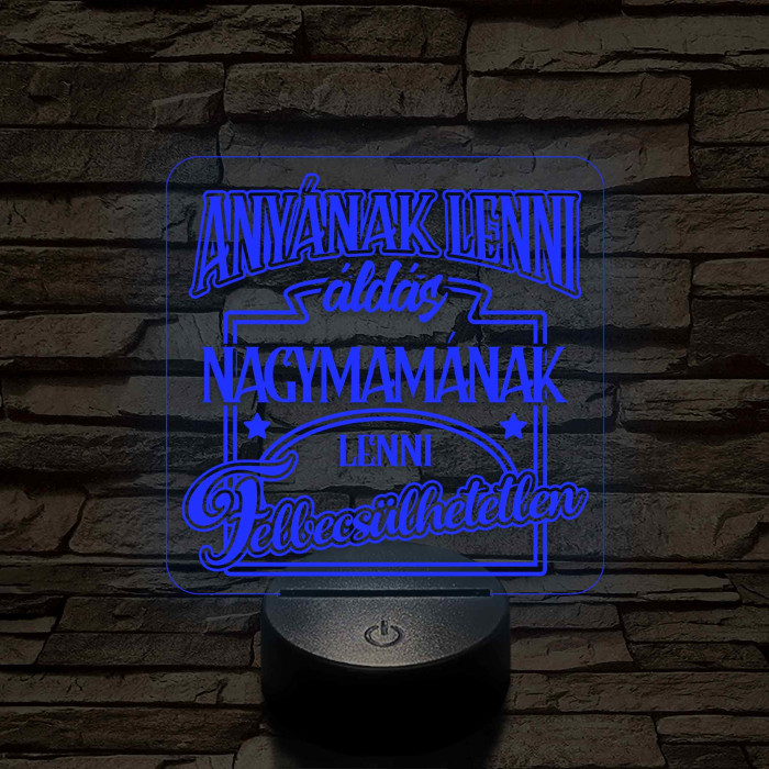 Anyának lenni áldás, Nagymamának lenni felbecsülhetetlen - 7 színű 3D led lámpa
