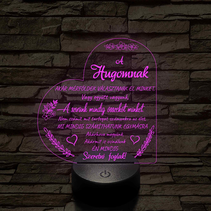 Húgomnak – szívalakú, idézetes, 7 színű színváltós 3D LED lámpa
