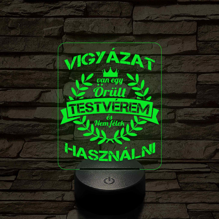 Vigyázat! Van egy őrült testvérem – 7 színű színváltós 3D LED lámpa