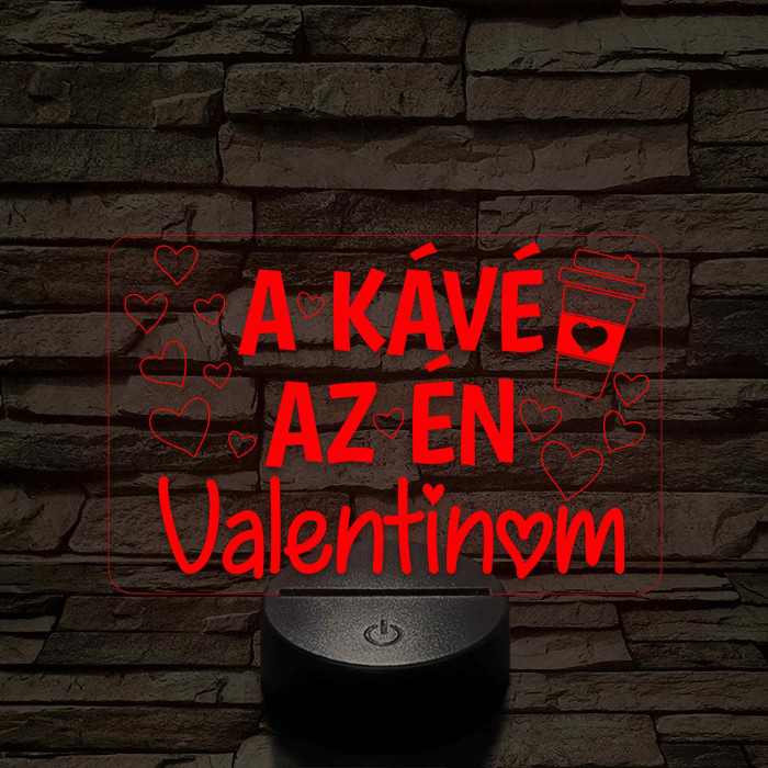 A kávé az én Valentinom 7 színű 3D led lámpa