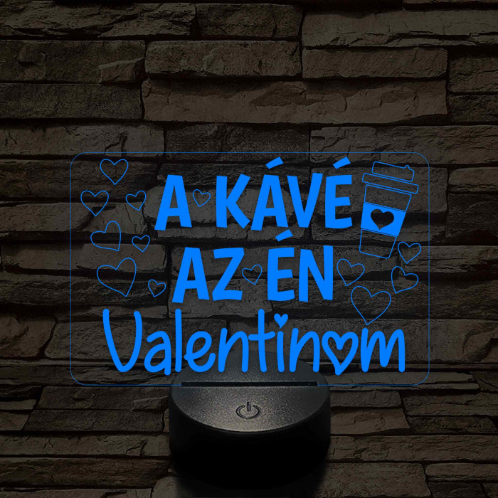 A kávé az én Valentinom 7 színű 3D led lámpa