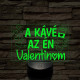 A kávé az én Valentinom 7 színű 3D led lámpa
